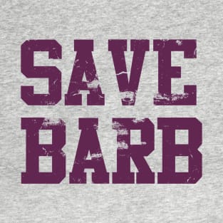 save barb quote T-Shirt